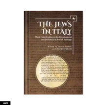 The Jews in Italy Their Contribution to the Development and Diffusion of Jewish Heritage