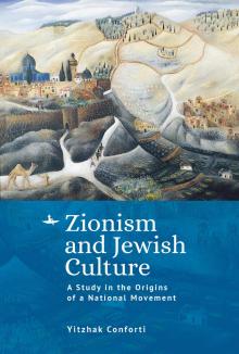 Zionism and Jewish Culture A Study in the Origins of a National Movement